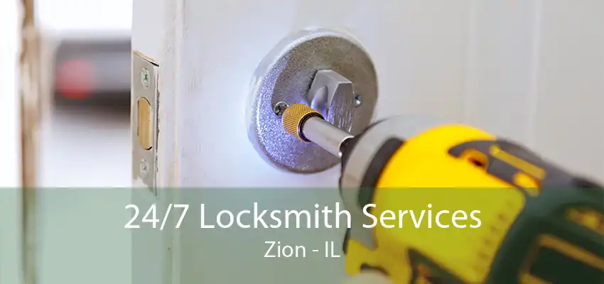 24/7 Locksmith Services Zion - IL