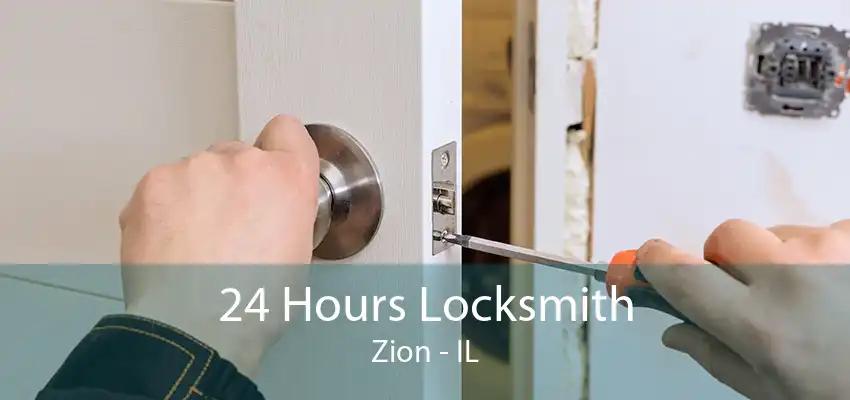 24 Hours Locksmith Zion - IL