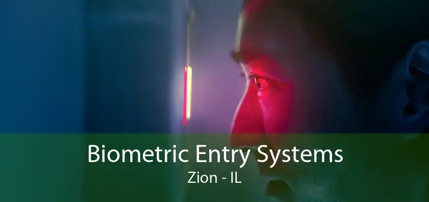 Biometric Entry Systems Zion - IL