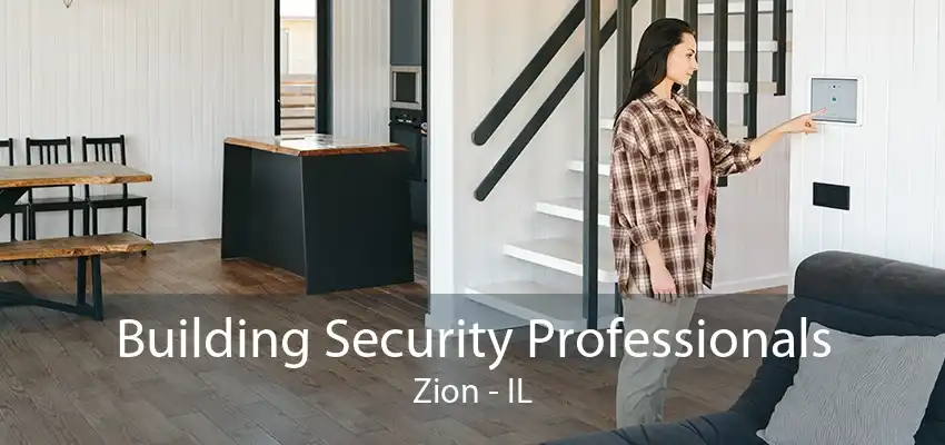 Building Security Professionals Zion - IL