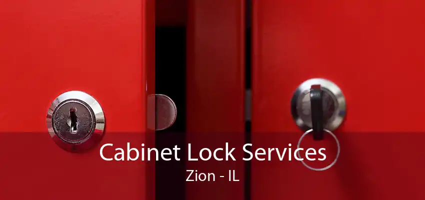 Cabinet Lock Services Zion - IL