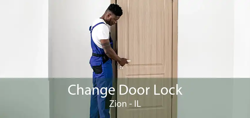 Change Door Lock Zion - IL