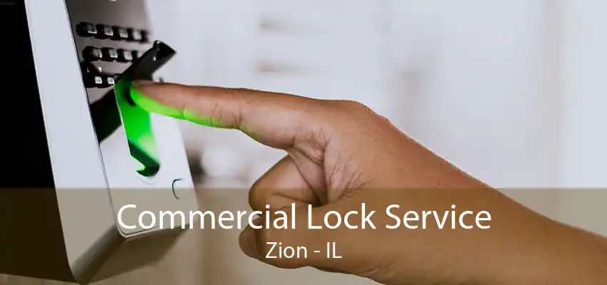 Commercial Lock Service Zion - IL