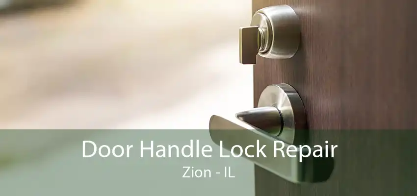 Door Handle Lock Repair Zion - IL