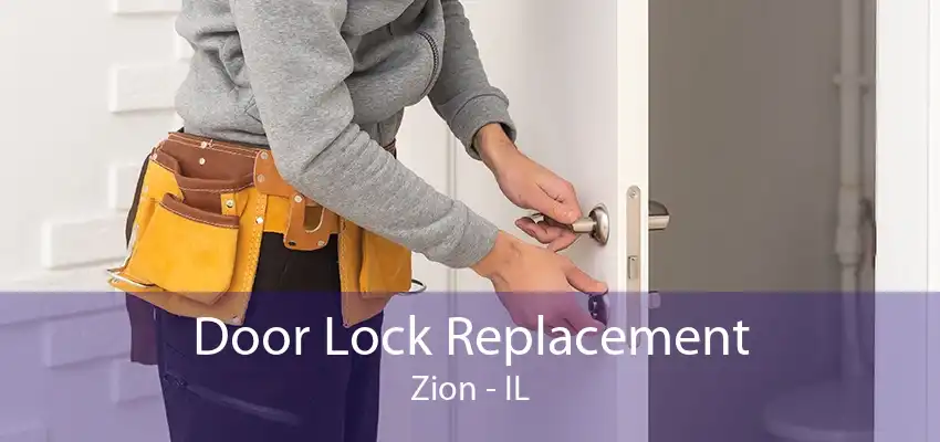 Door Lock Replacement Zion - IL