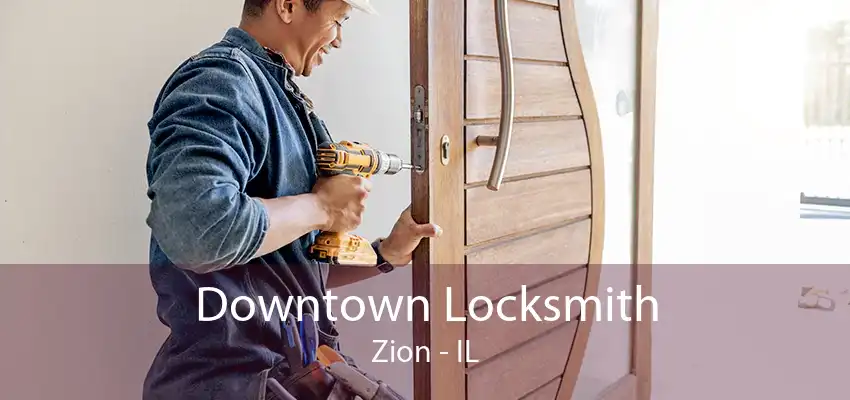 Downtown Locksmith Zion - IL