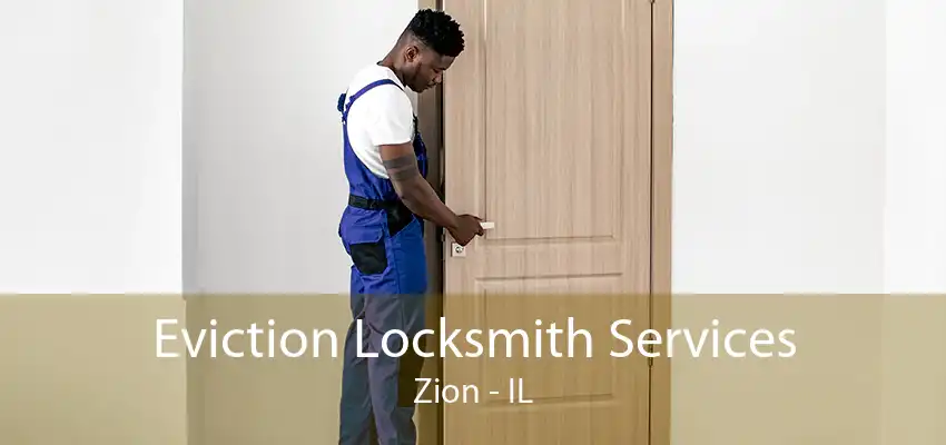 Eviction Locksmith Services Zion - IL