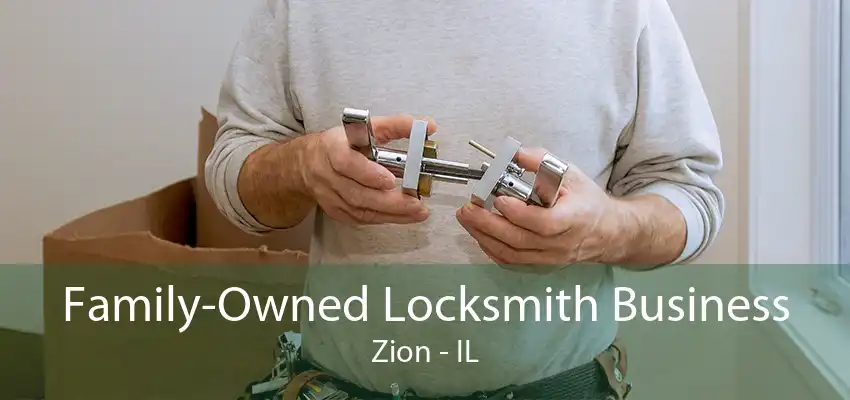 Family-Owned Locksmith Business Zion - IL