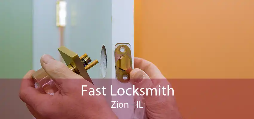 Fast Locksmith Zion - IL