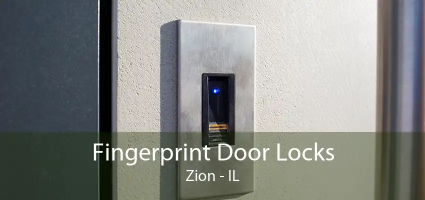 Fingerprint Door Locks Zion - IL