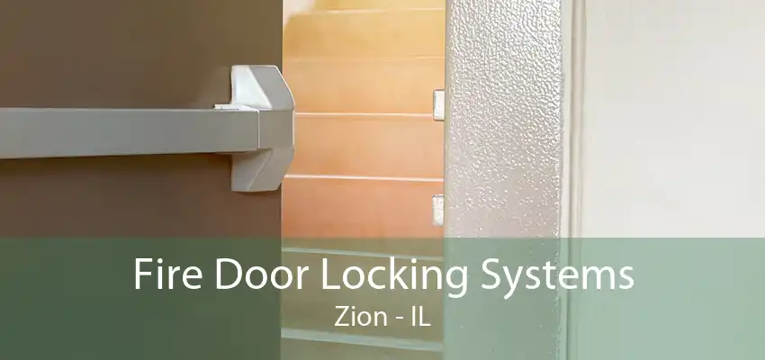 Fire Door Locking Systems Zion - IL