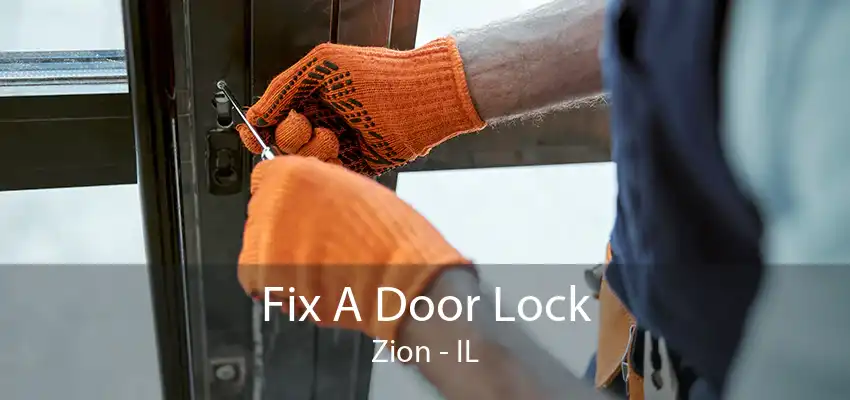 Fix A Door Lock Zion - IL