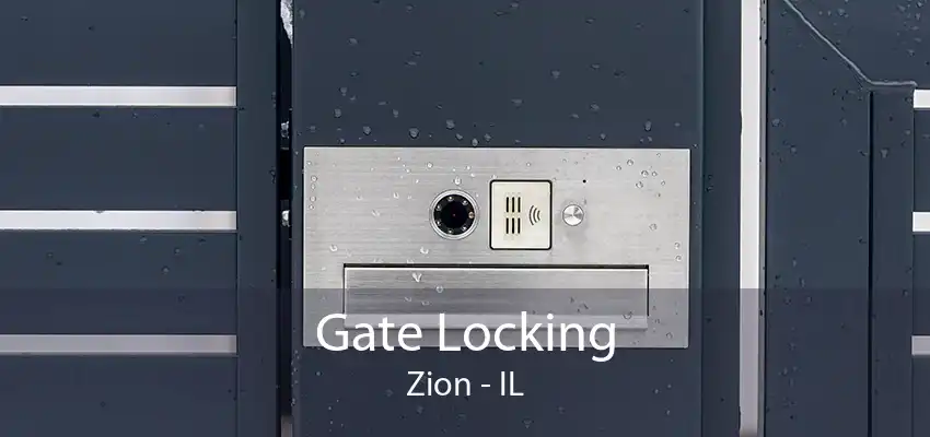 Gate Locking Zion - IL