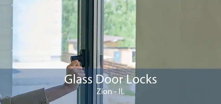 Glass Door Locks Zion - IL