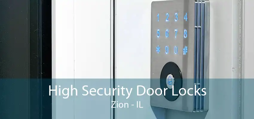 High Security Door Locks Zion - IL