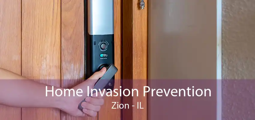 Home Invasion Prevention Zion - IL