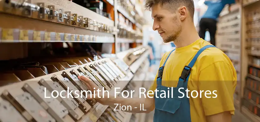 Locksmith For Retail Stores Zion - IL