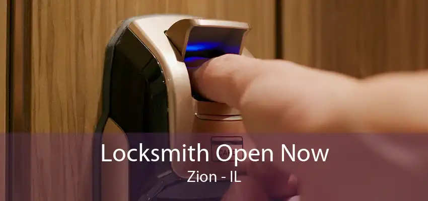 Locksmith Open Now Zion - IL