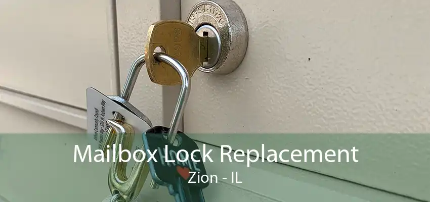 Mailbox Lock Replacement Zion - IL