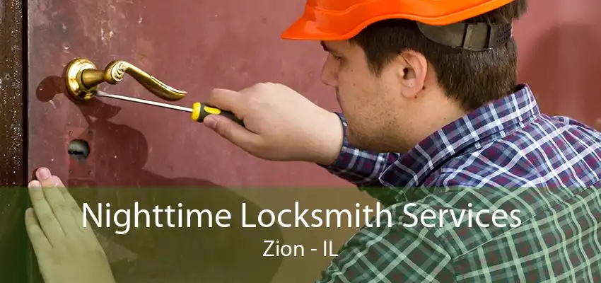 Nighttime Locksmith Services Zion - IL