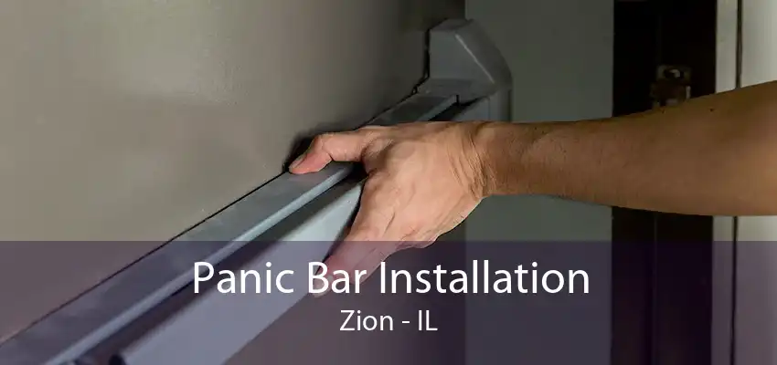 Panic Bar Installation Zion - IL