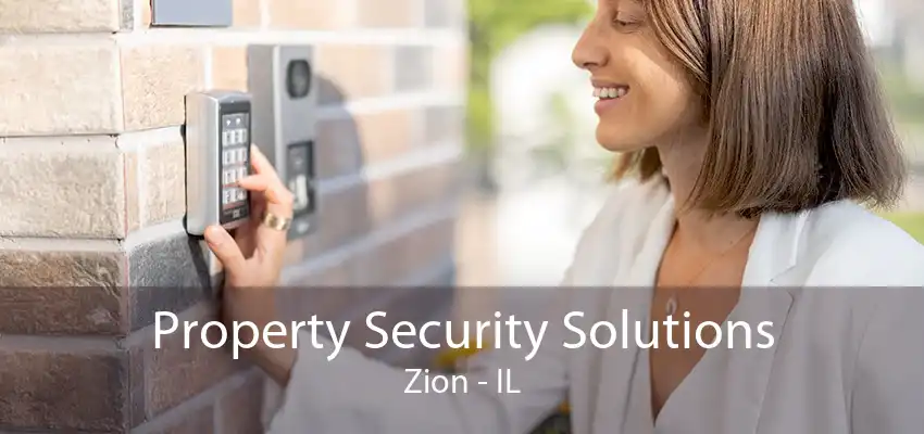 Property Security Solutions Zion - IL