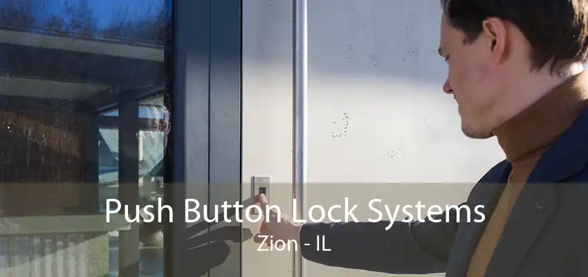 Push Button Lock Systems Zion - IL