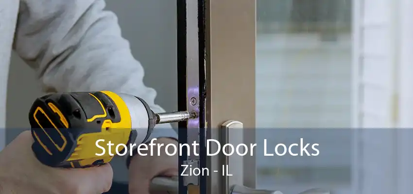 Storefront Door Locks Zion - IL