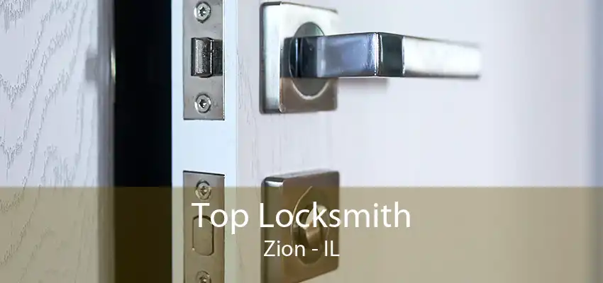 Top Locksmith Zion - IL