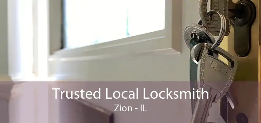 Trusted Local Locksmith Zion - IL